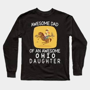 Daddy And Daughter Riding Horse Together Happy Father Day Awesome Dad Of An Awesome Ohio Daughter Long Sleeve T-Shirt